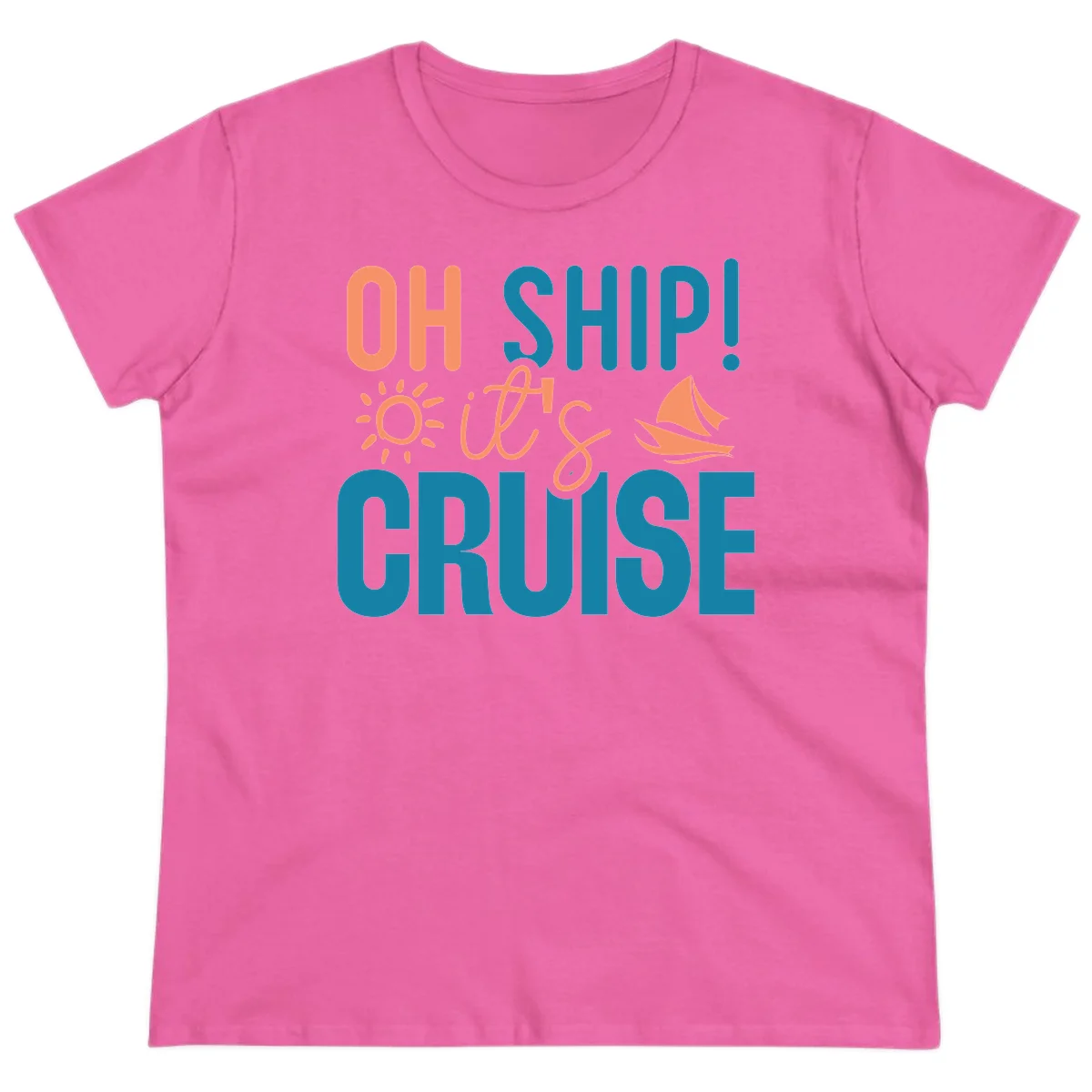 Oh Ship We're On A Cruise Ladies Tee in Azalea
