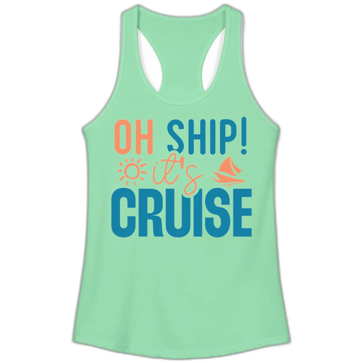 Oh Ship We're On A Cruise Ladies Tank in Solid Mint