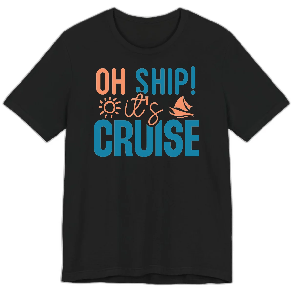 Oh Ship We're On A Cruise Premium T-Shirt in Black