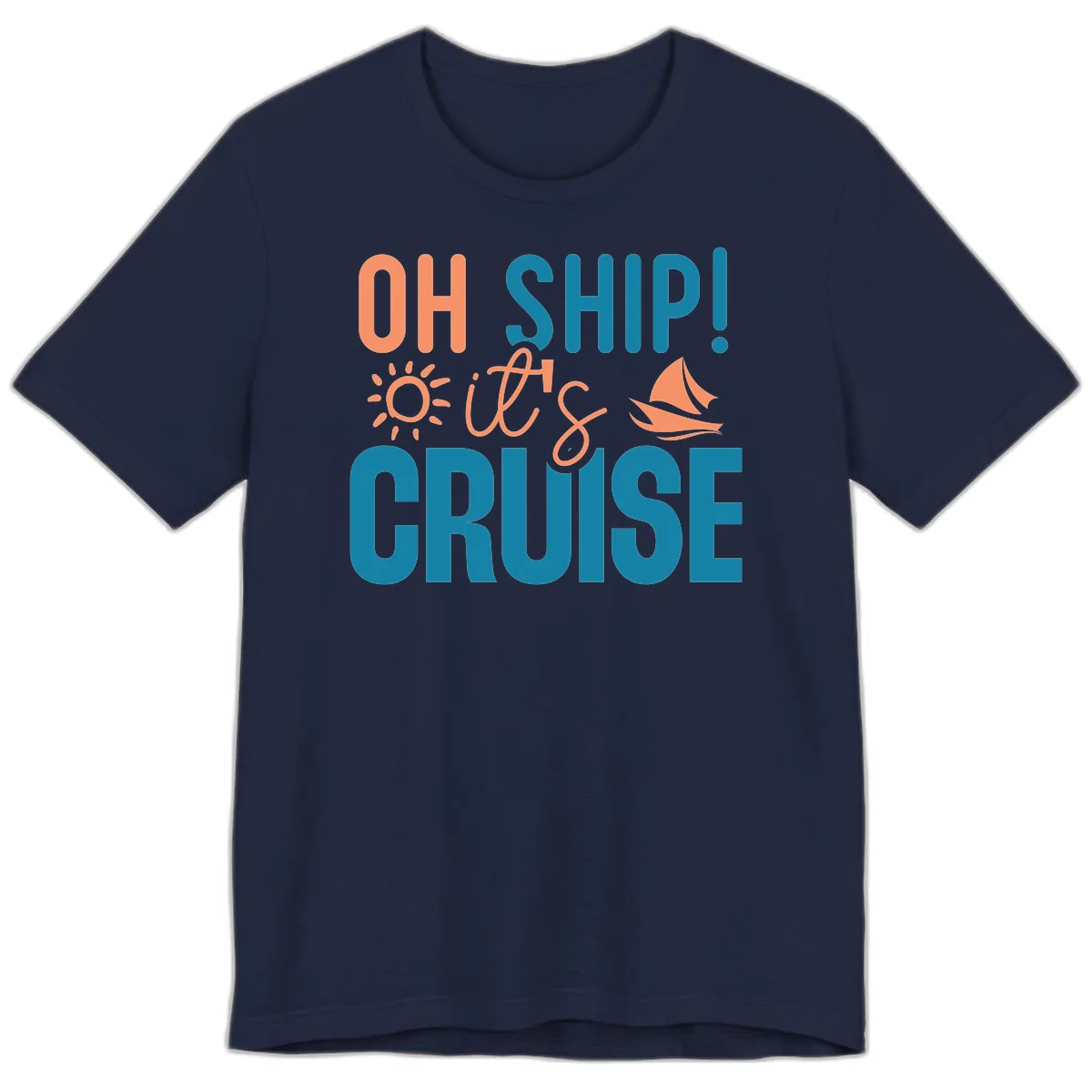 Oh Ship We're On A Cruise Premium T-Shirt in Navy