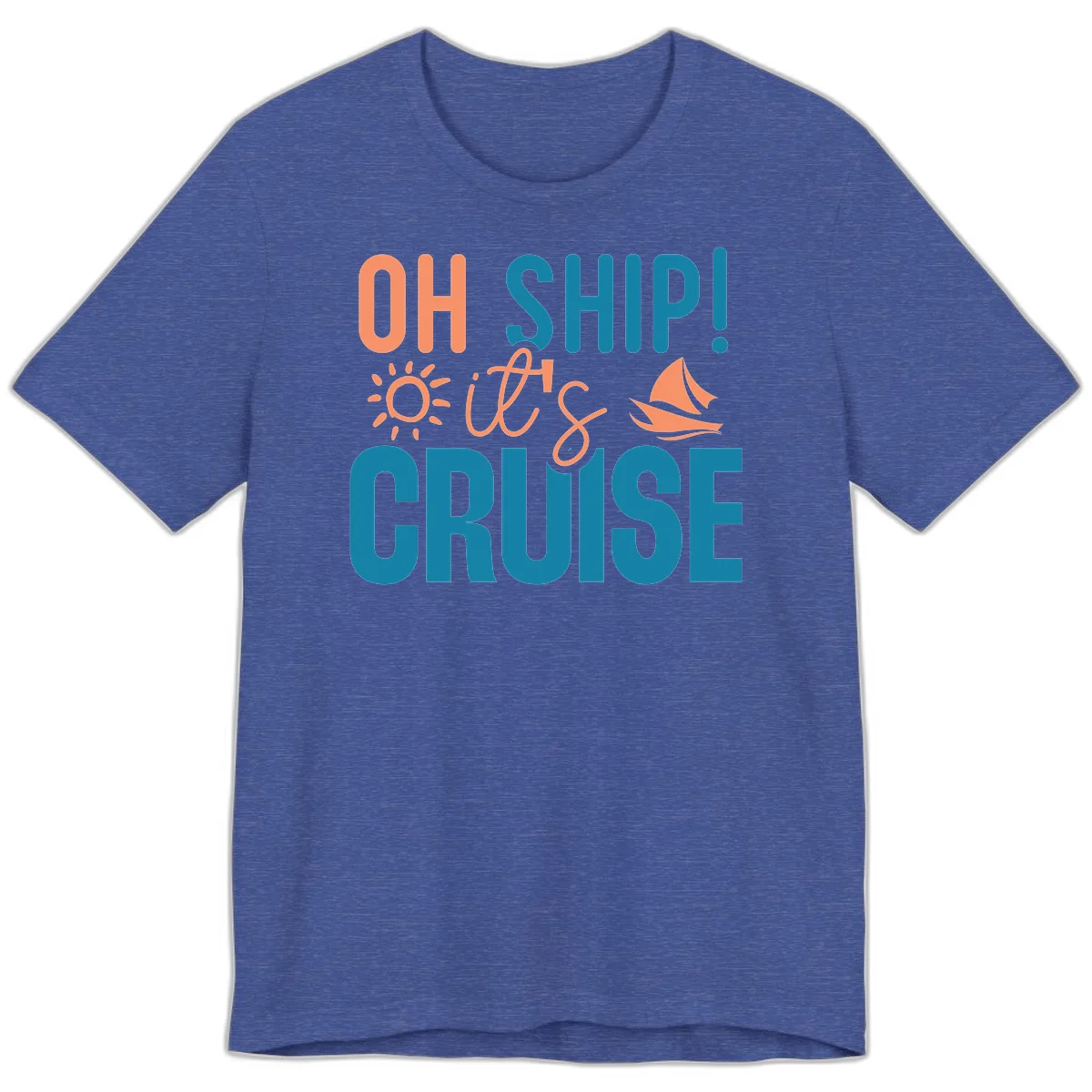Oh Ship We're On A Cruise Premium T-Shirt in Heather True Royal