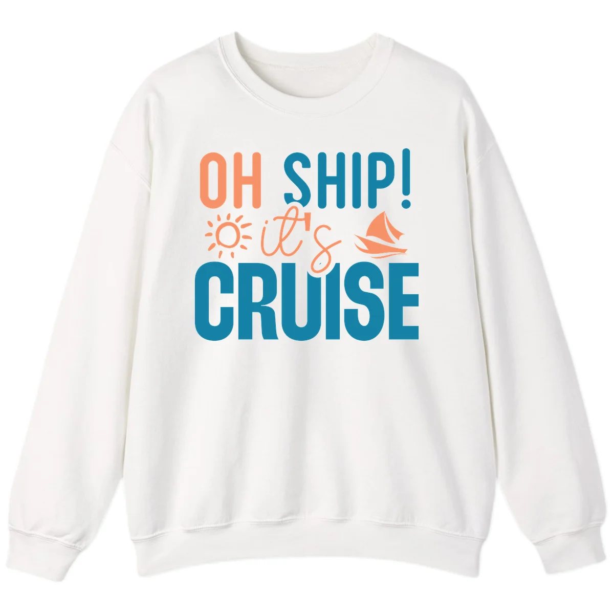 Oh Ship We're On A Cruise Sweatshirt in White