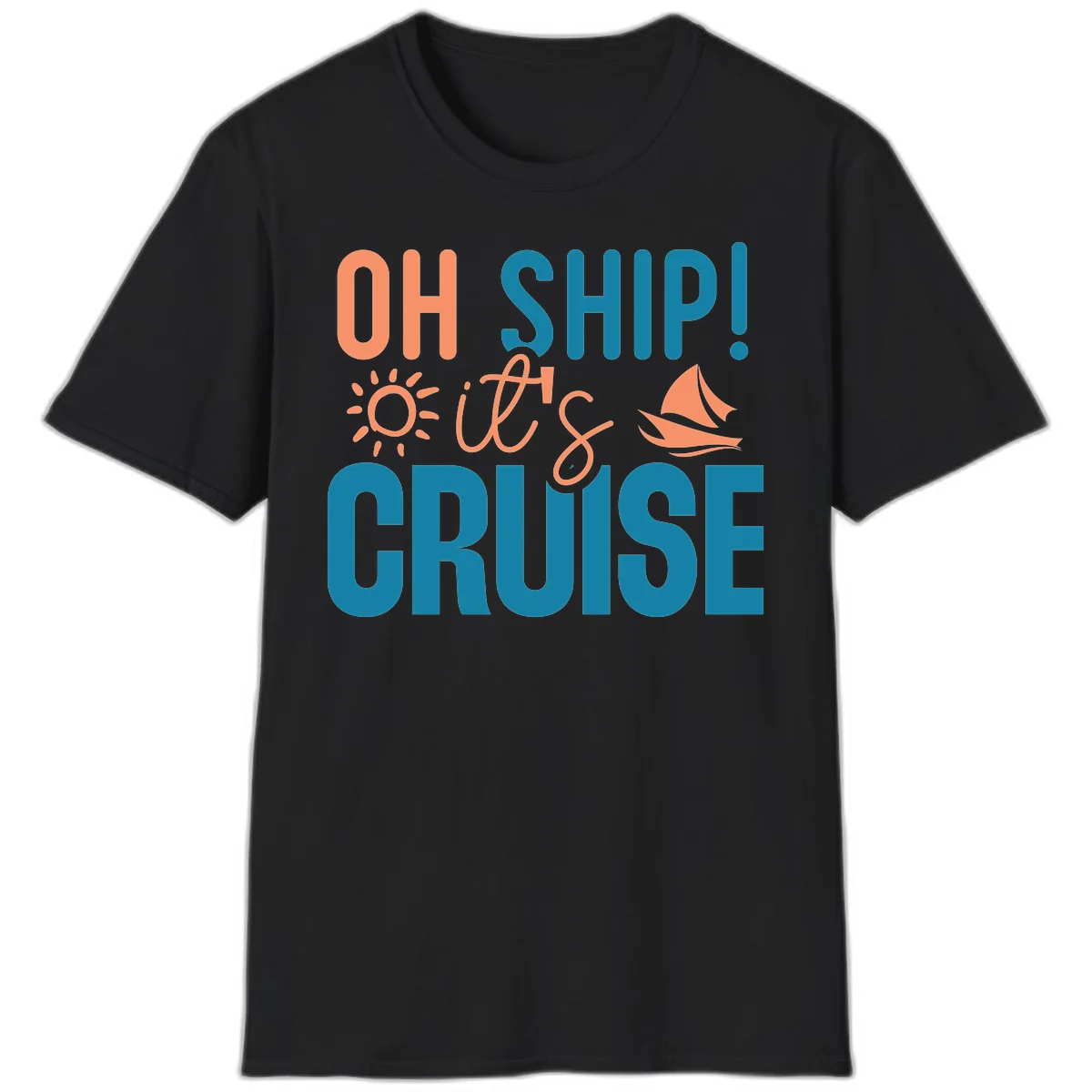 Oh Ship We're On A Cruise T-Shirt in Black