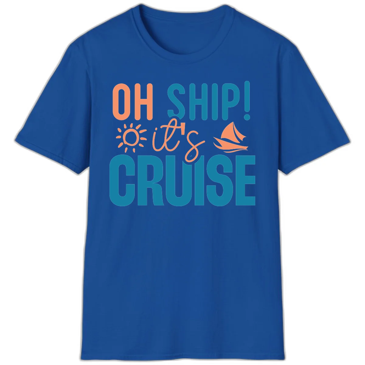 Oh Ship We're On A Cruise T-Shirt in Royal
