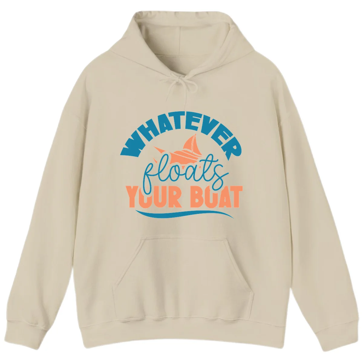 Whatever Floats Your Boat Hoodie in Sand
