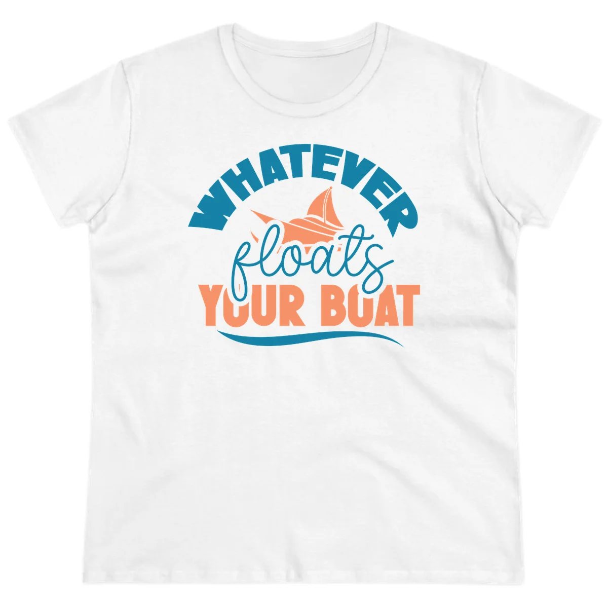Whatever Floats Your Boat Ladies Tee in White