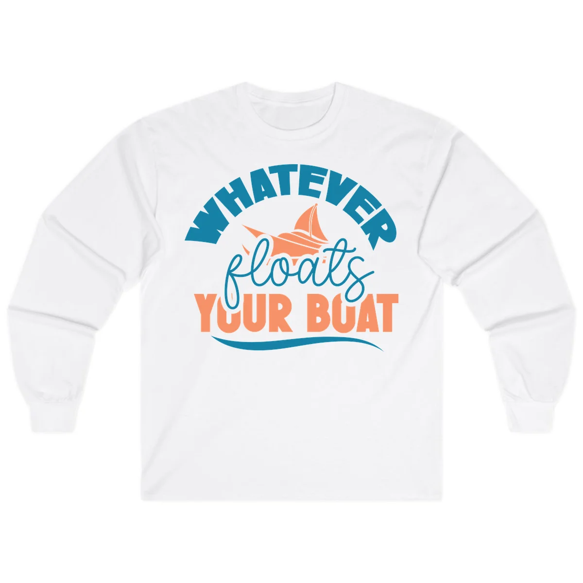 Whatever Floats Your Boat Long Sleeve Tee in White