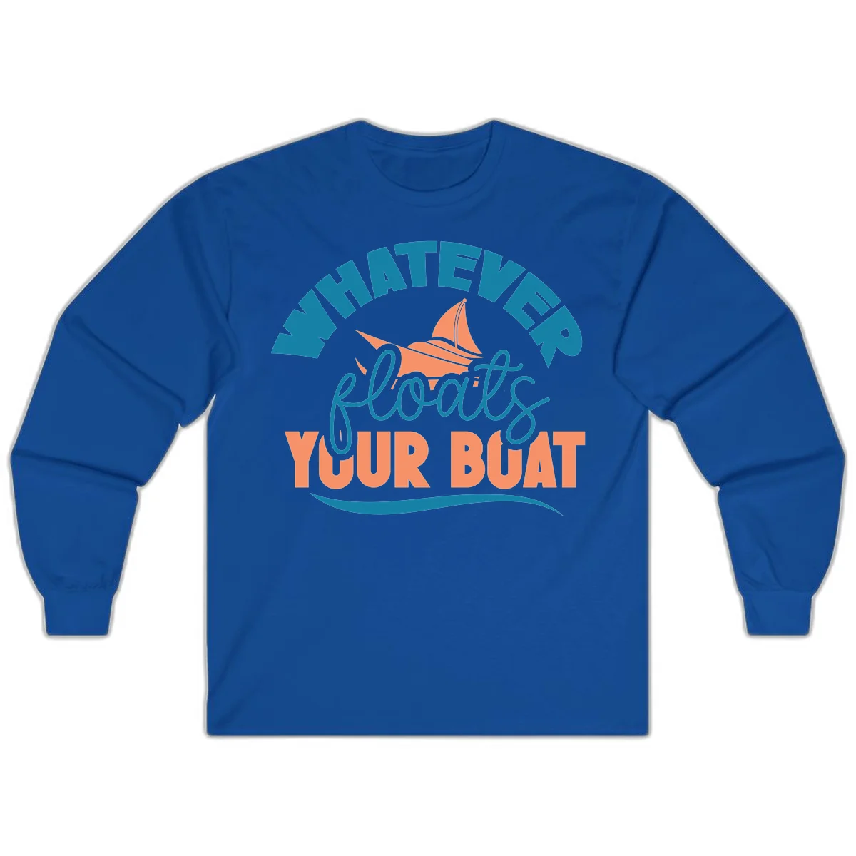 Whatever Floats Your Boat Long Sleeve Tee in Royal