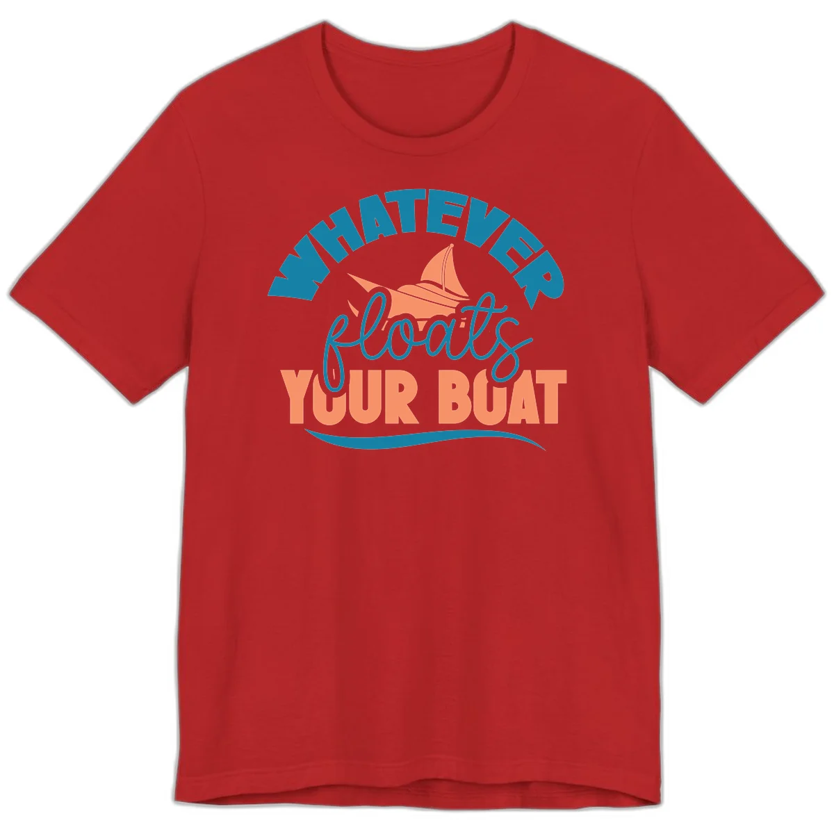 Whatever Floats Your Boat Premium T-Shirt in Red
