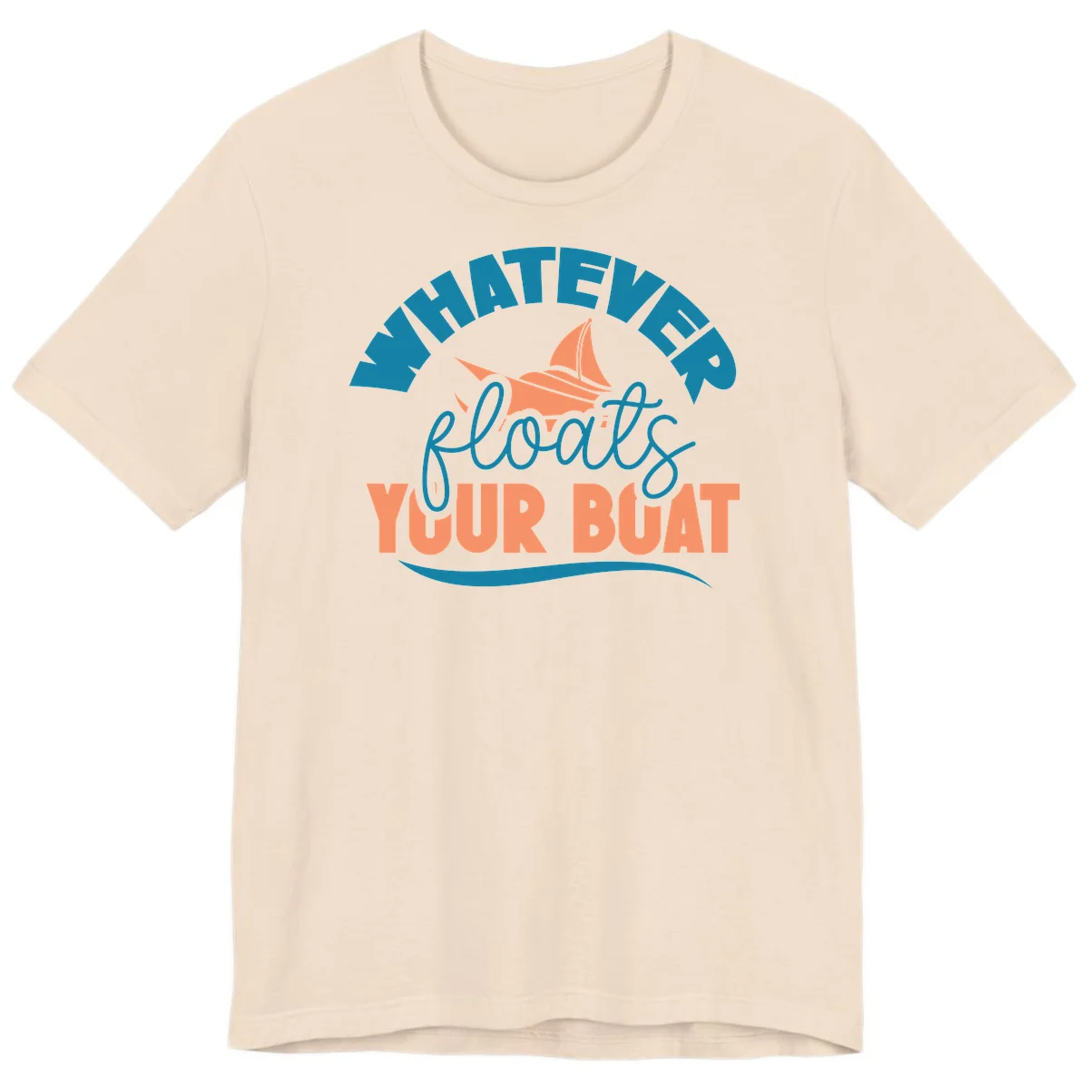 Whatever Floats Your Boat Premium T-Shirt in Soft Cream