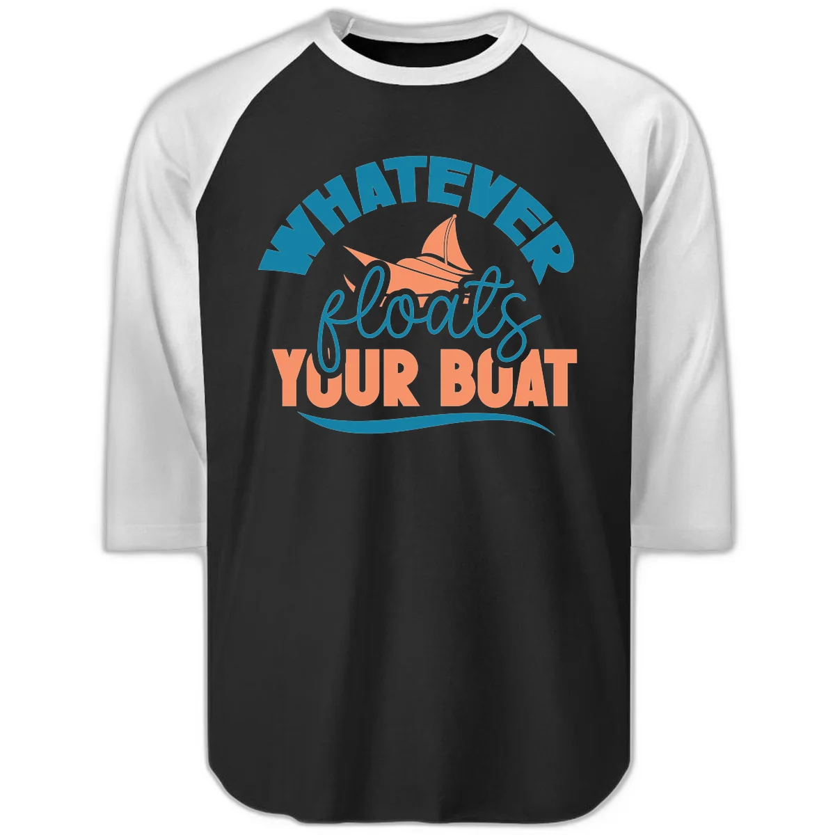 Whatever Floats Your Boat Raglan 3/4 Sleeve in Black White