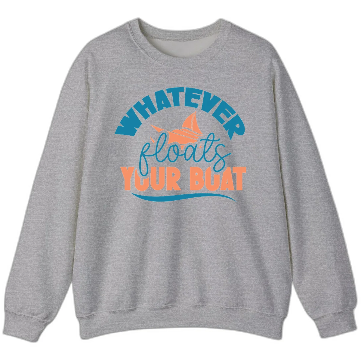 Whatever Floats Your Boat Sweatshirt in Sport Grey
