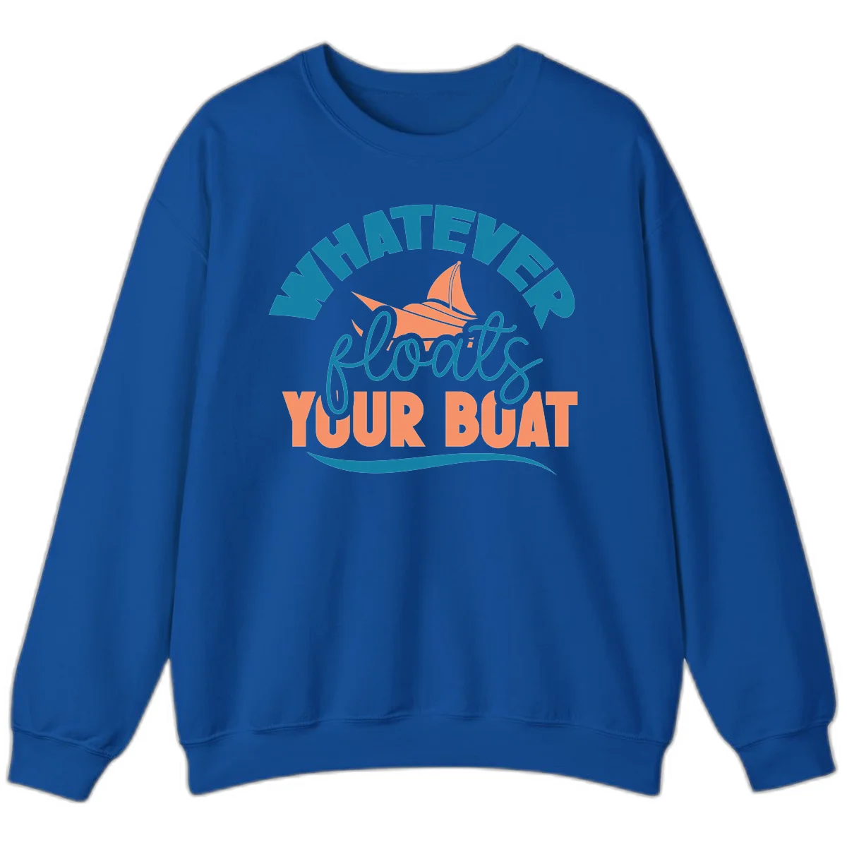 Whatever Floats Your Boat Sweatshirt in Royal