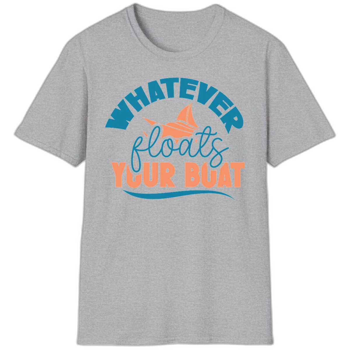 Whatever Floats Your Boat T-Shirt in Sport Grey