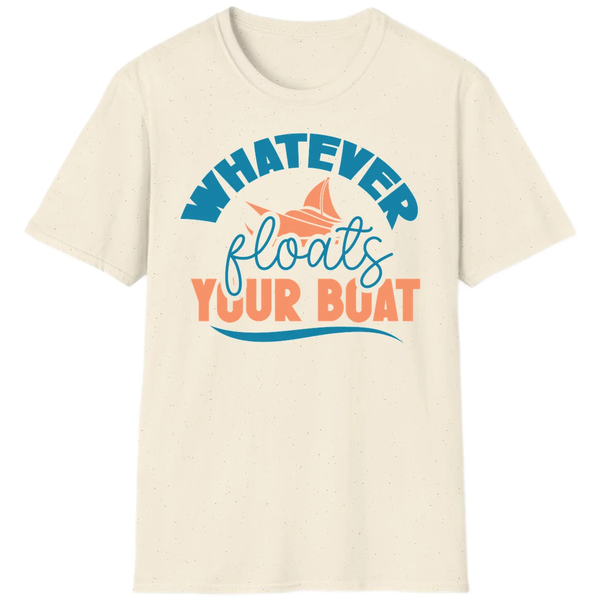 Whatever Floats Your Boat T-Shirt in Natural