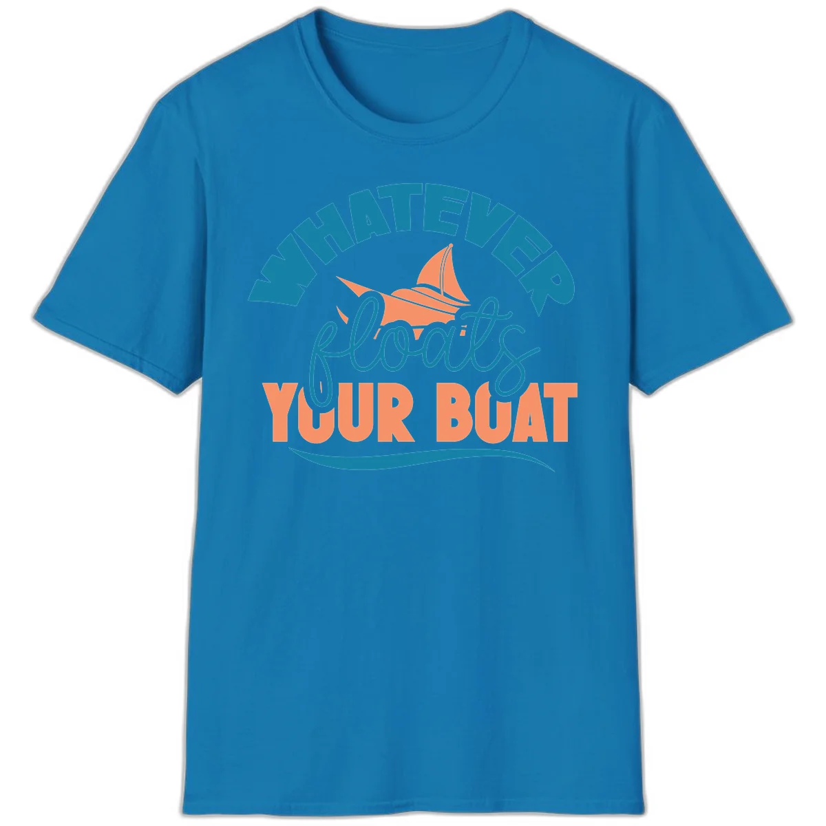 Whatever Floats Your Boat T-Shirt in Sapphire