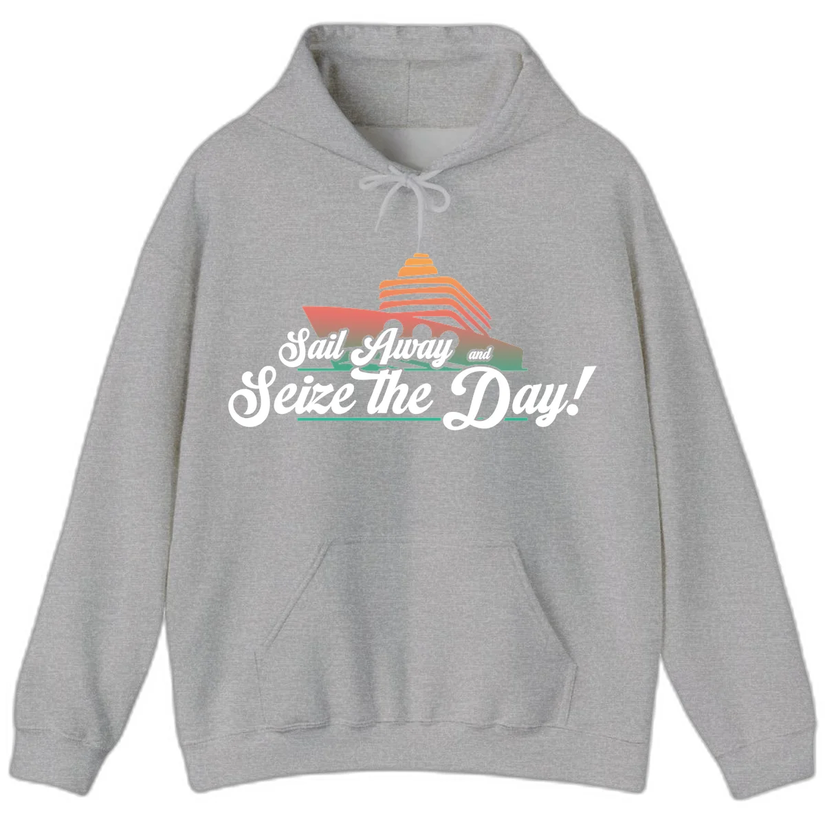 Sail Away and Seize the Day Hoodie in Sport Grey