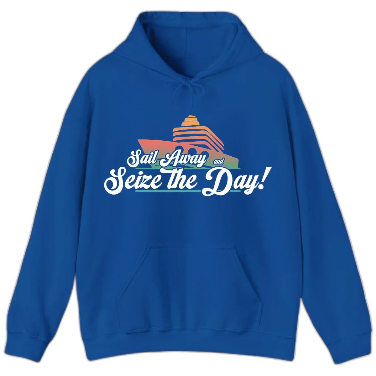 Sail Away and Seize the Day Hoodie in Royal