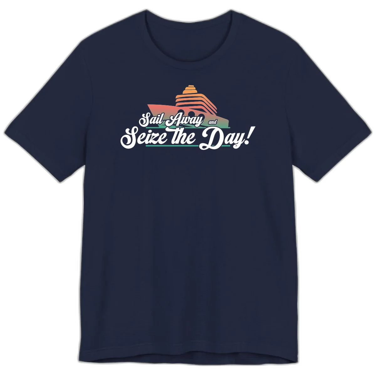 Sail Away and Seize the Day Premium T-Shirt in Navy