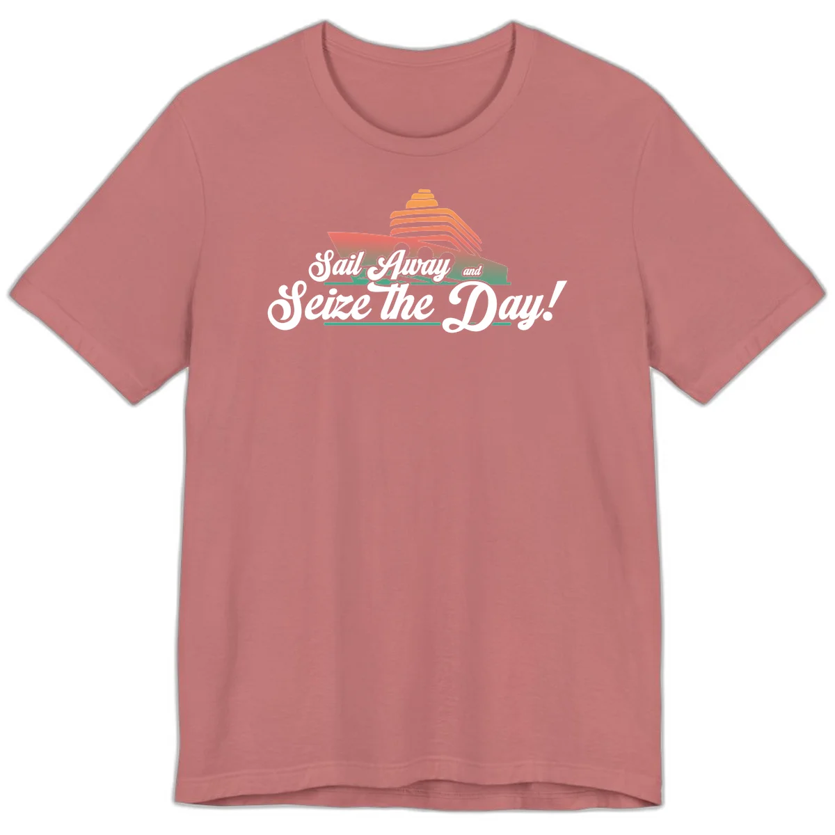 Sail Away and Seize the Day Premium T-Shirt in Mauve