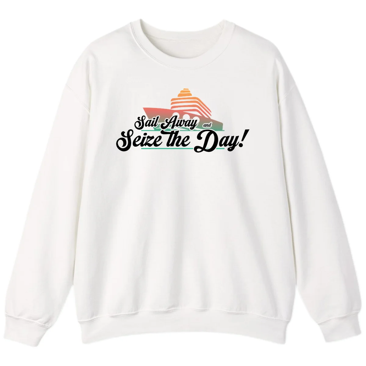 Sail Away and Seize the Day Sweatshirt in White