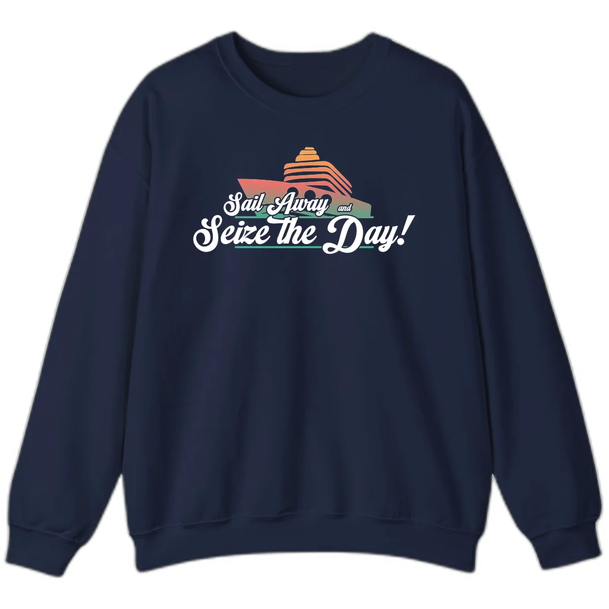 Sail Away and Seize the Day Sweatshirt in Navy