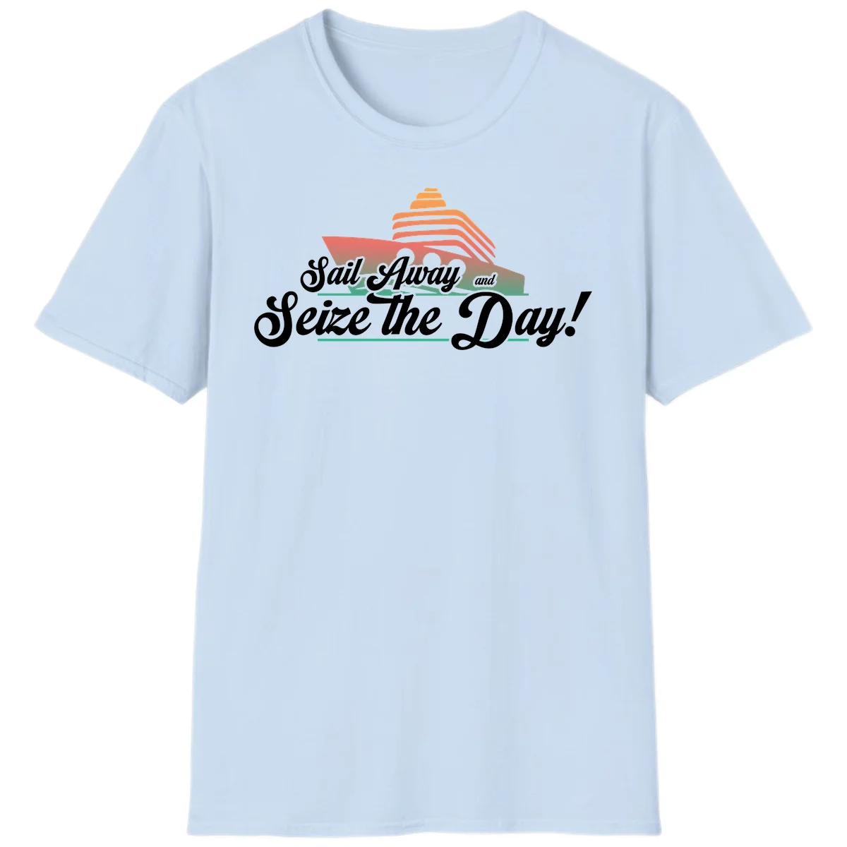Sail Away and Seize the Day T-Shirt in Light Blue