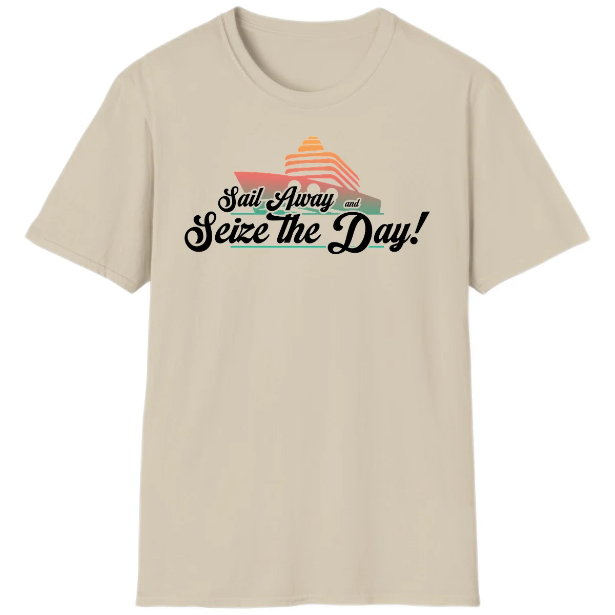 Sail Away and Seize the Day T-Shirt in Sand