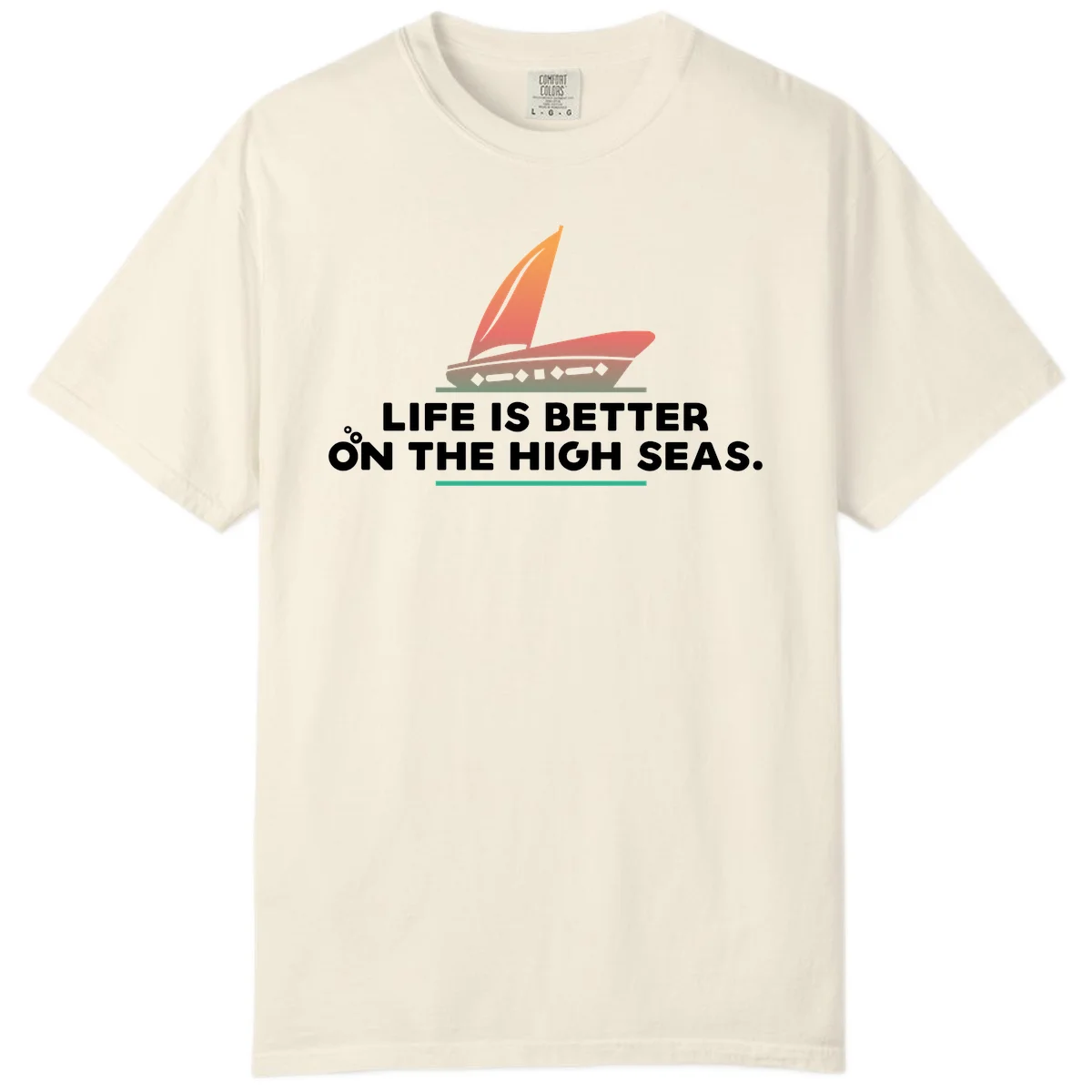 Life Is Better On The High Seas Comfort Color in Ivory