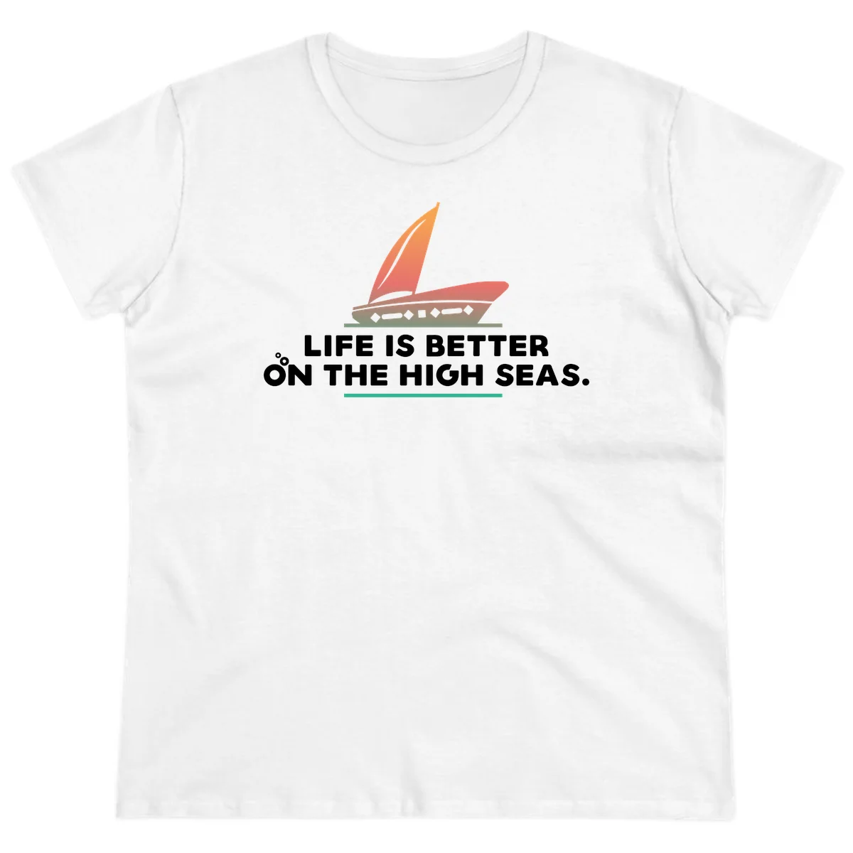 Life Is Better On The High Seas Ladies Tee in White