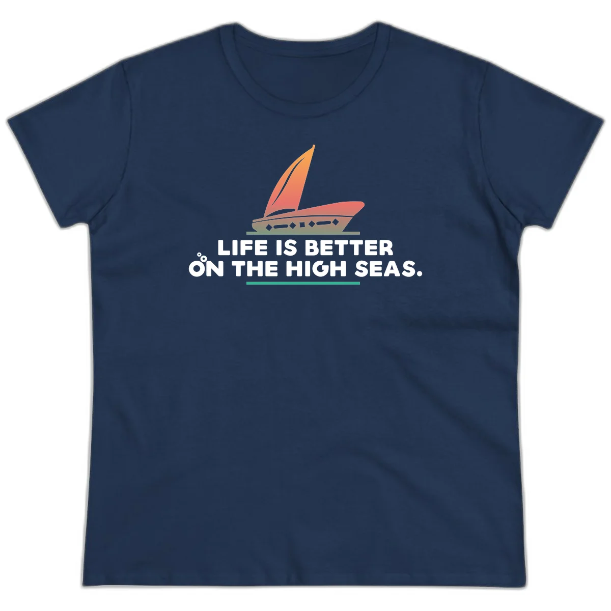 Life Is Better On The High Seas Ladies Tee in Navy