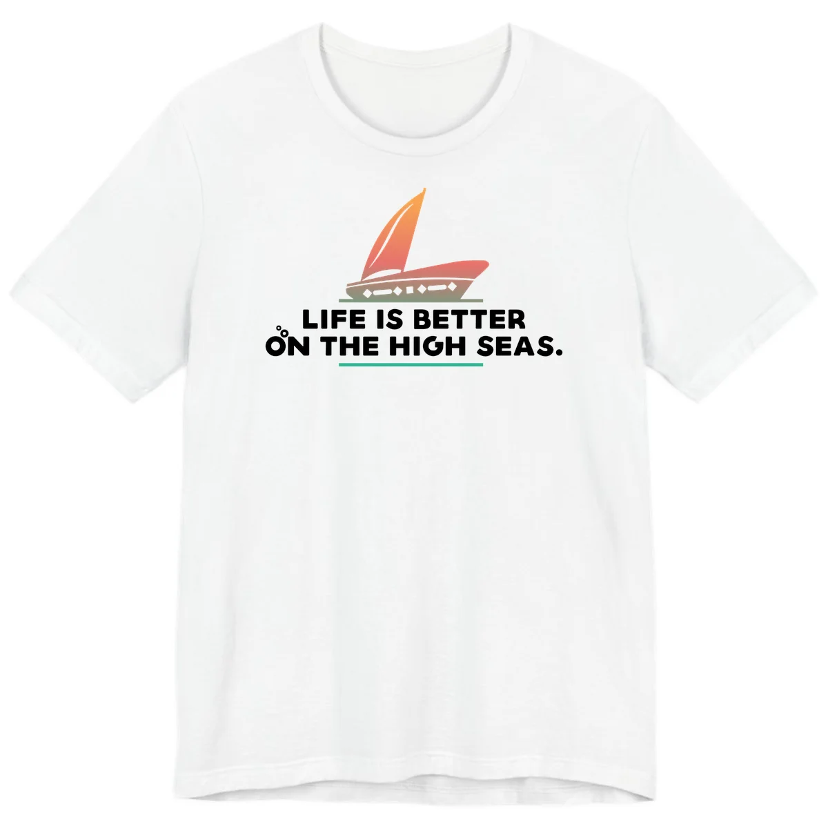 Life Is Better On The High Seas Premium T-Shirt in White