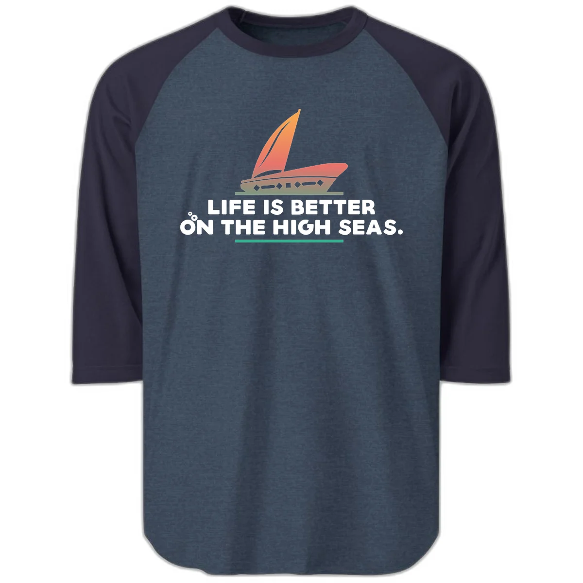 Life Is Better On The High Seas Raglan 3/4 in Heather Denim Navy