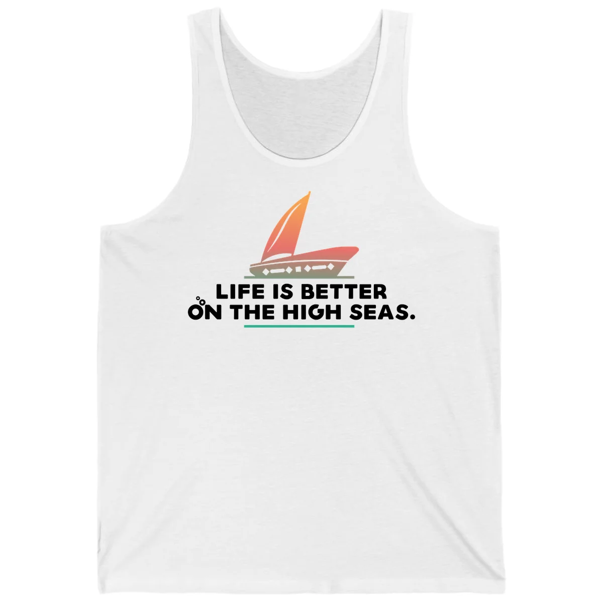 Life Is Better On The High Seas Tank in White