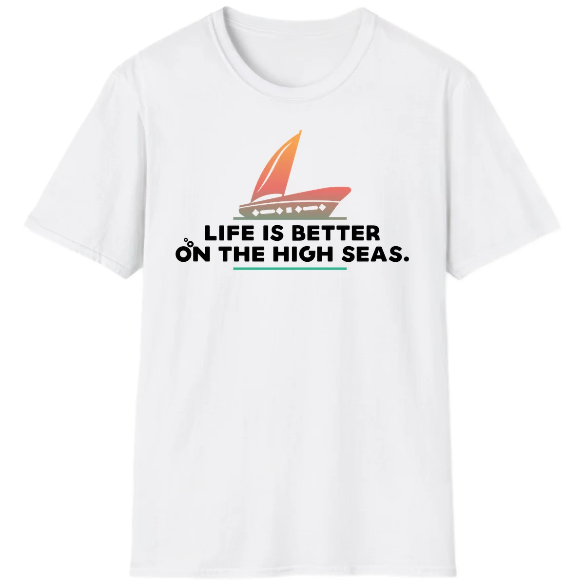 Life Is Better On The High Seas T-Shirt in White