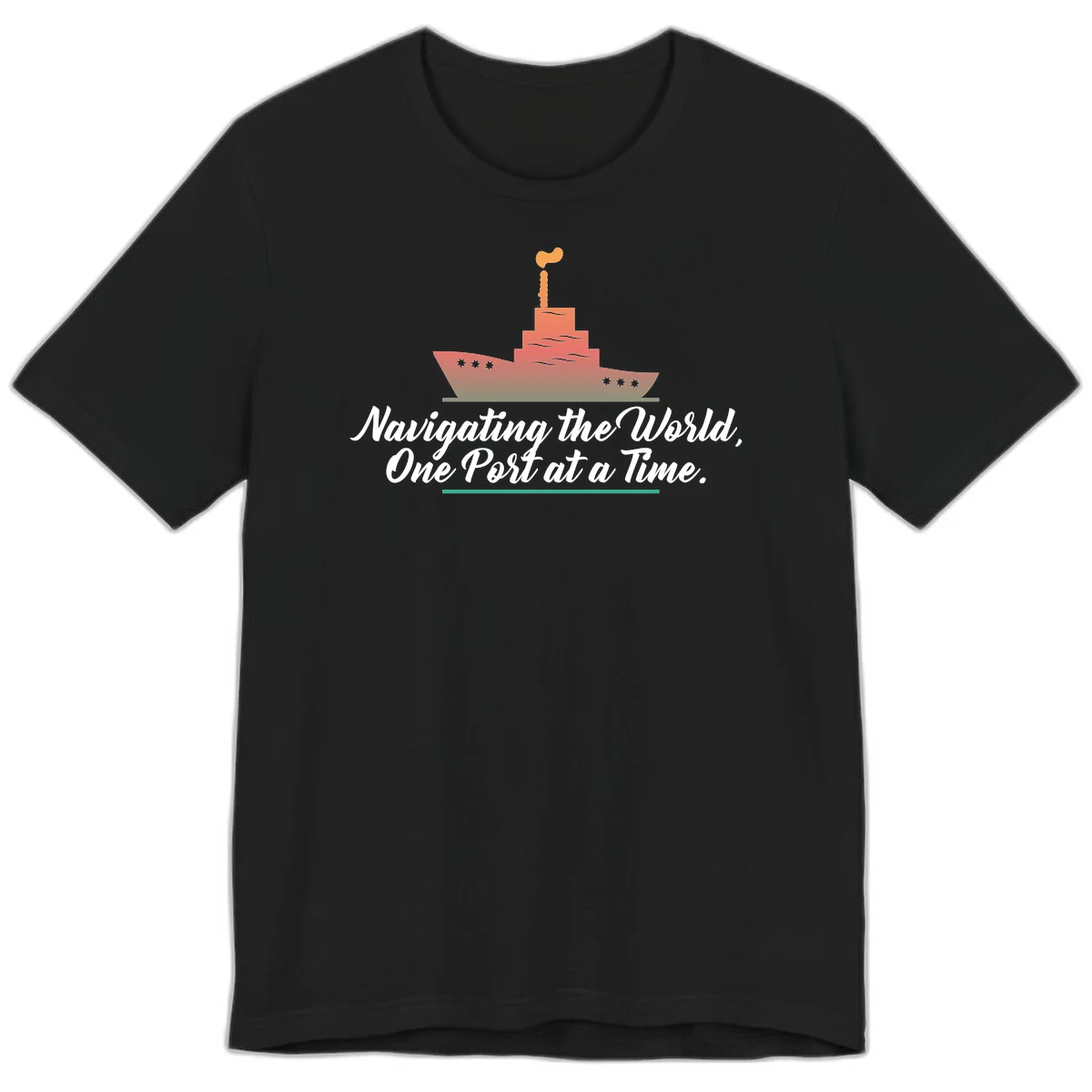 Navigating The World, One Port At A Time Premium T-Shirt in Black