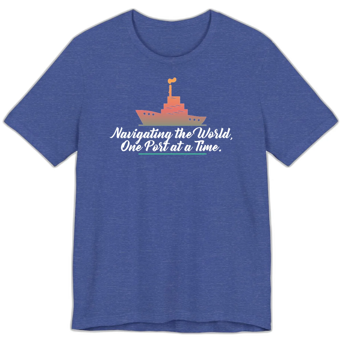 Navigating The World, One Port At A Time Premium T-Shirt in Heather True Royal