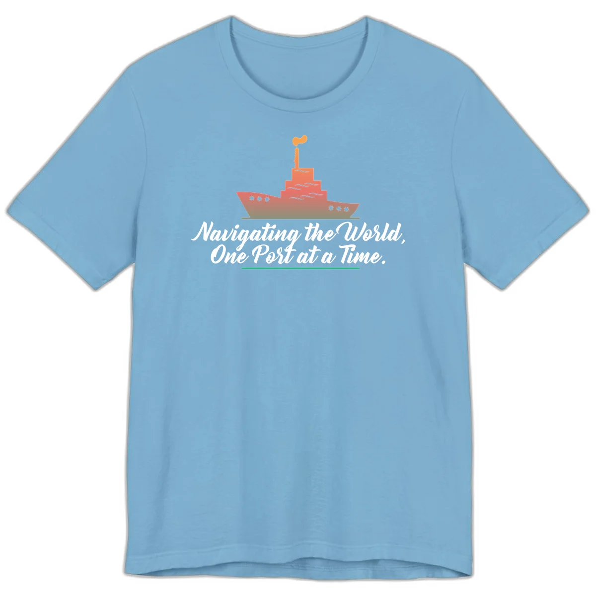 Navigating The World, One Port At A Time Premium T-Shirt in Ocean Blue
