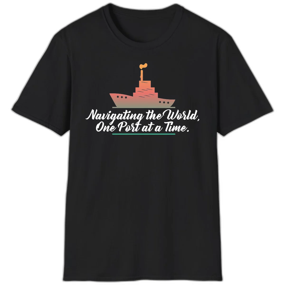 Navigating The World, One Port At A Time T-Shirt in Black