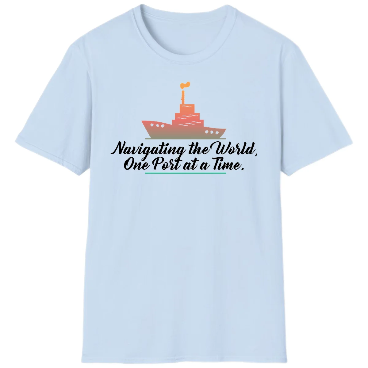 Navigating The World, One Port At A Time T-Shirt in Light Blue