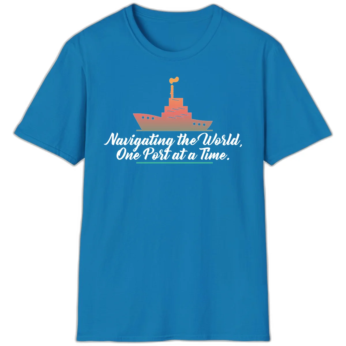 Navigating The World, One Port At A Time T-Shirt in Sapphire