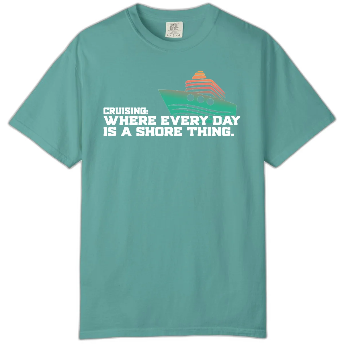 Where Every Day Is A Shore Thing Comfort Color in Seafoam