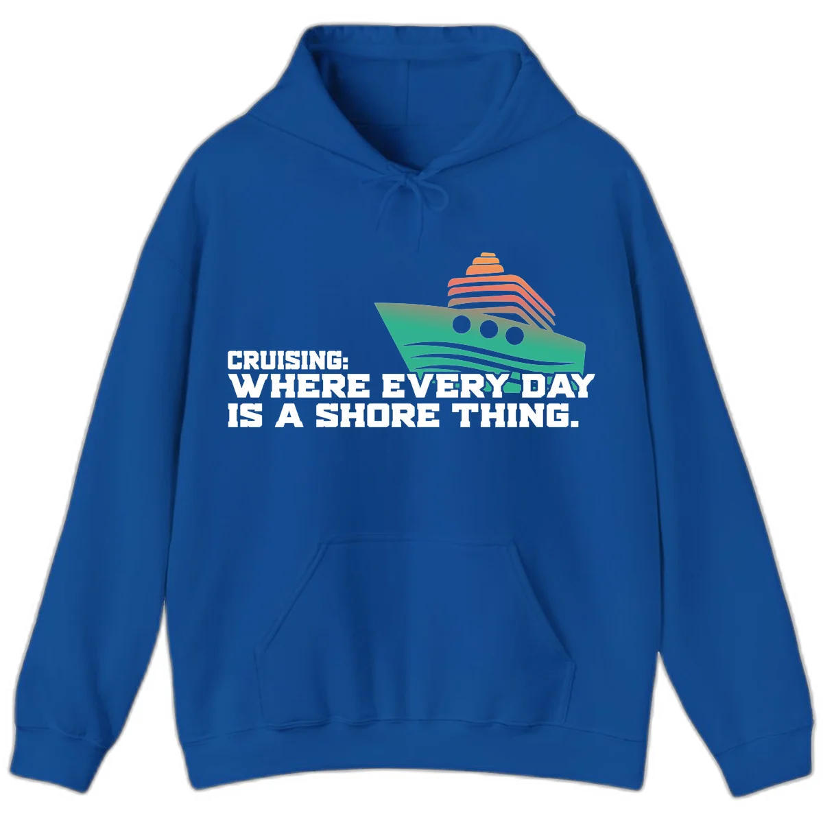 Where Every Day Is A Shore Thing Hoodie in Royal