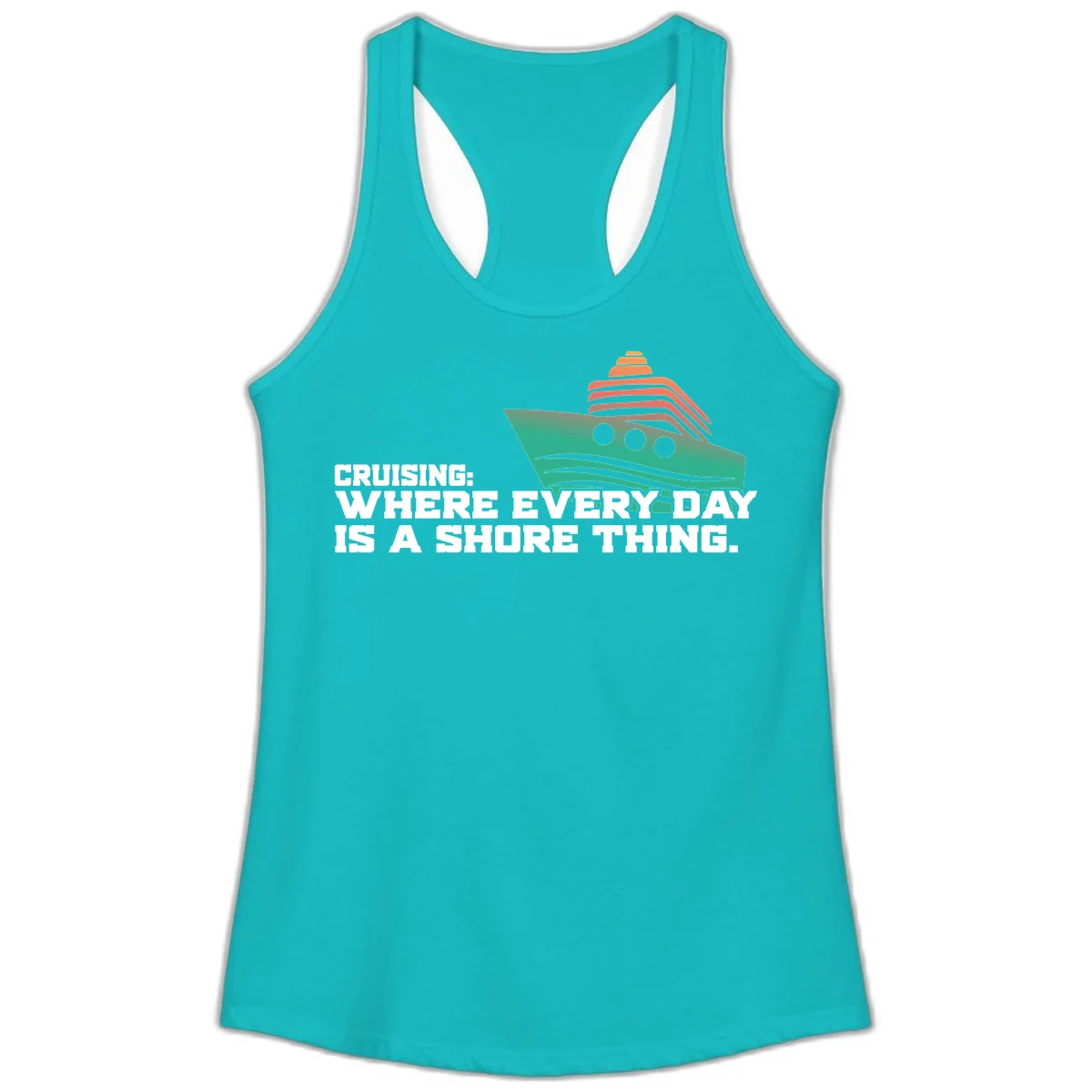 Where Every Day Is A Shore Thing Ladies Tank in Tahiti Blue