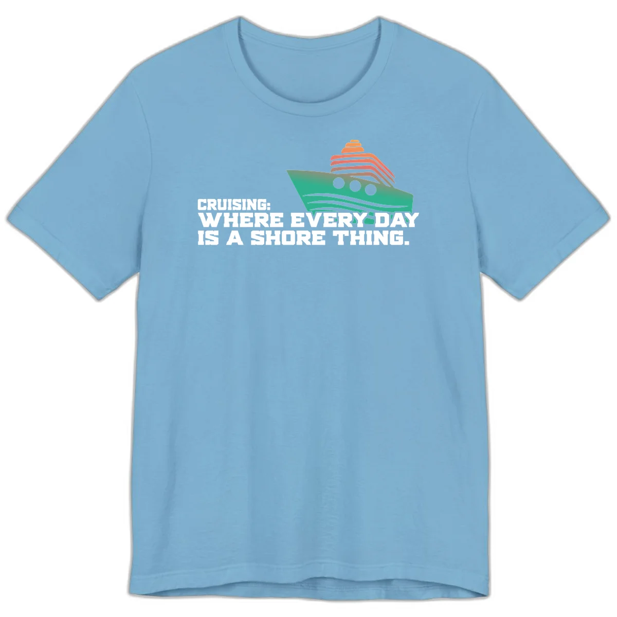 Where Every Day Is A Shore Thing Premium T-Shirt in Ocean Blue