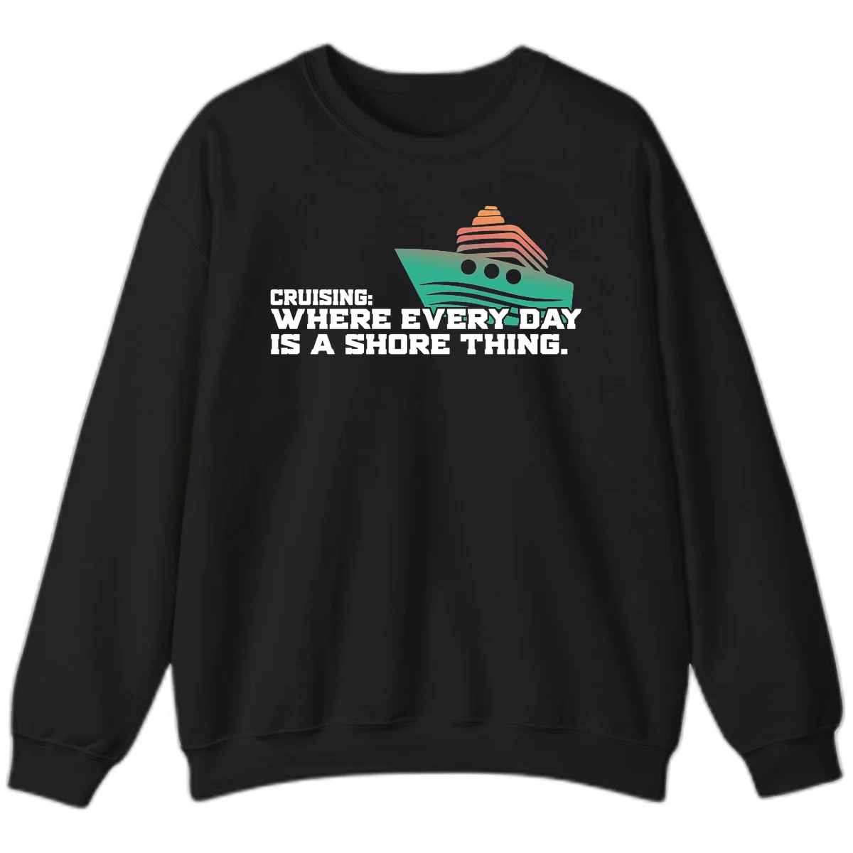 Where Every Day Is A Shore Thing Sweatshirt in Black