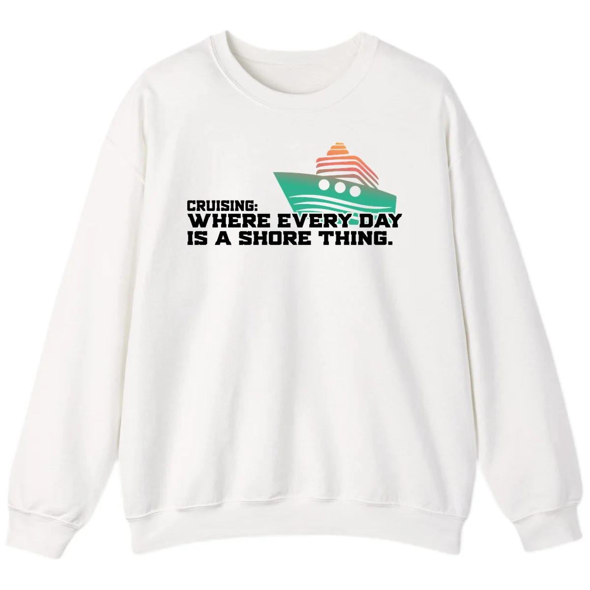 Where Every Day Is A Shore Thing Sweatshirt in White