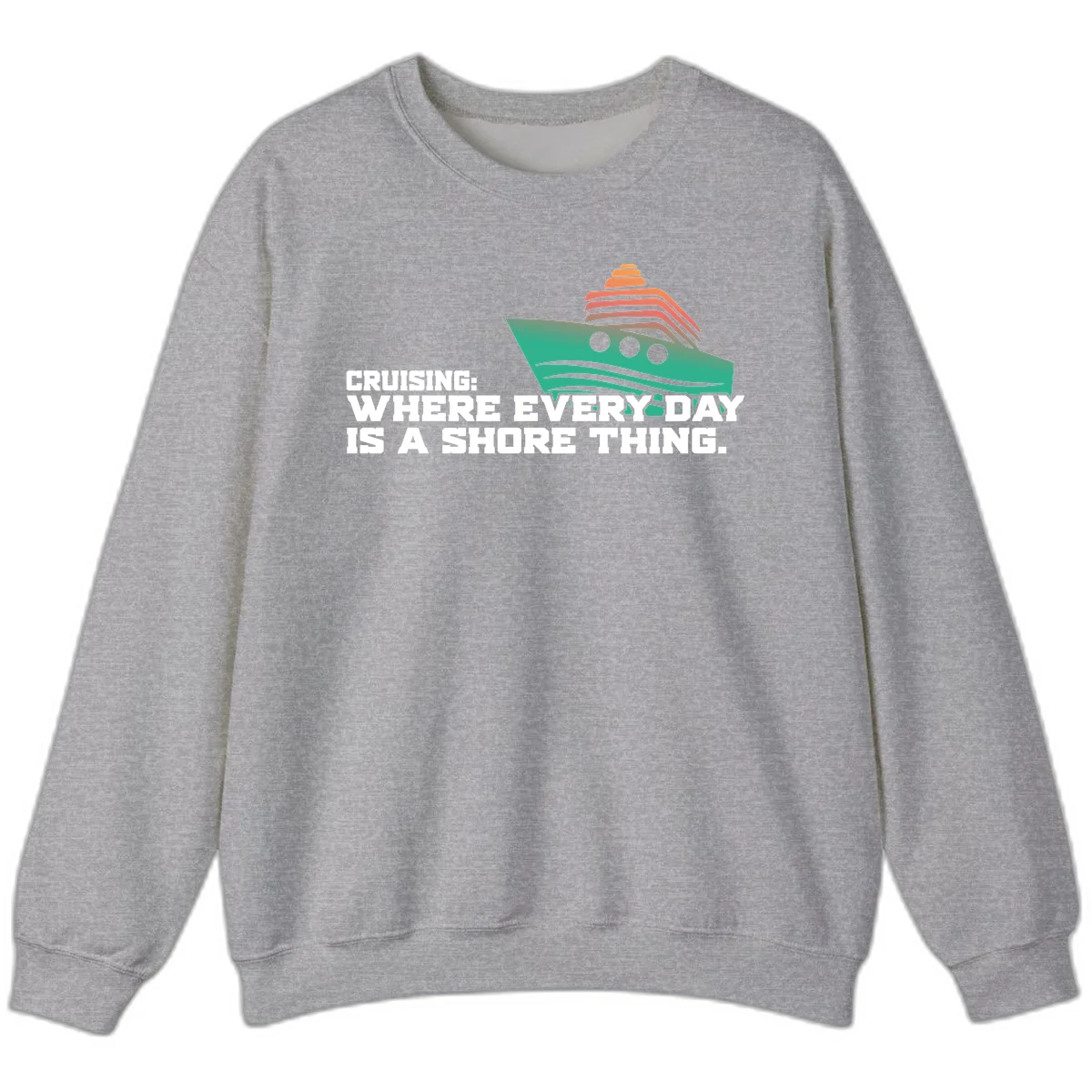 Where Every Day Is A Shore Thing Sweatshirt in Sport Grey