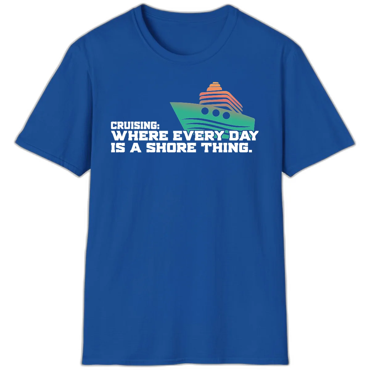 Where Every Day Is A Shore Thing T-Shirt in Royal