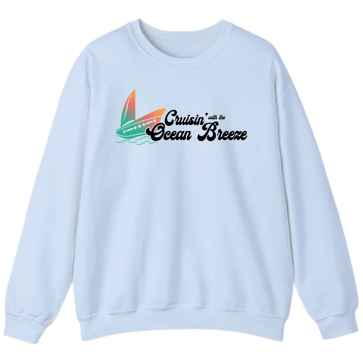 Cruisin' With The Ocean Breeze Sweatshirt in Light Blue